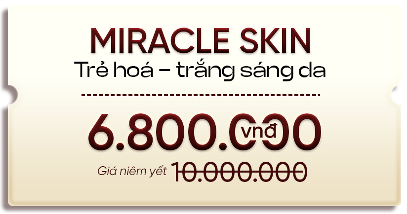 Miracle Skin – Trẻ hóa, trắng sáng da